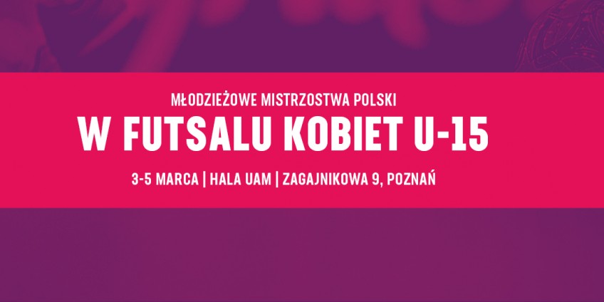 Startują MMP U15 w futsalu